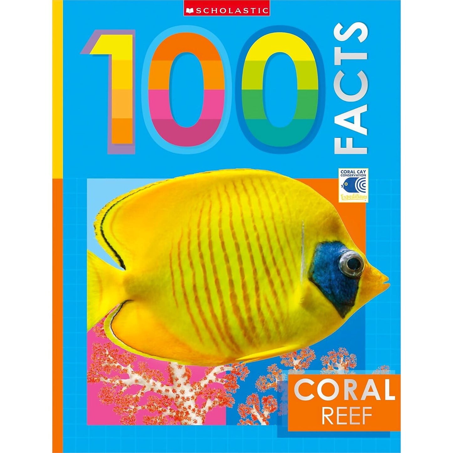 Scholastic - Coral Reef 100 Facts Book