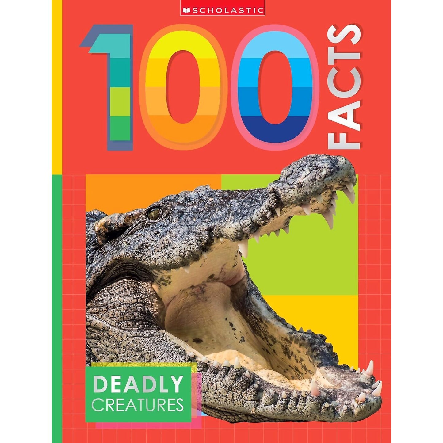 Scholastic - Deadly Creatures 100 Facts Book